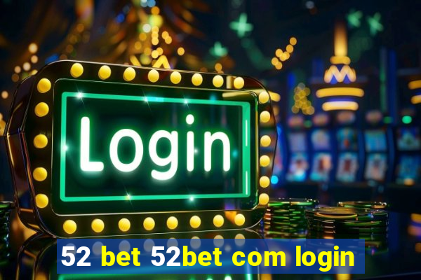 52 bet 52bet com login